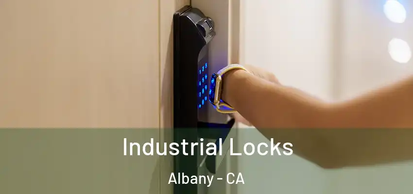  Industrial Locks Albany - CA