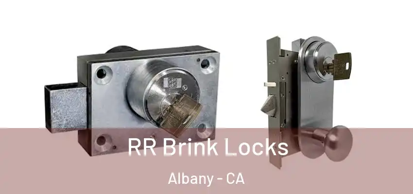  RR Brink Locks Albany - CA